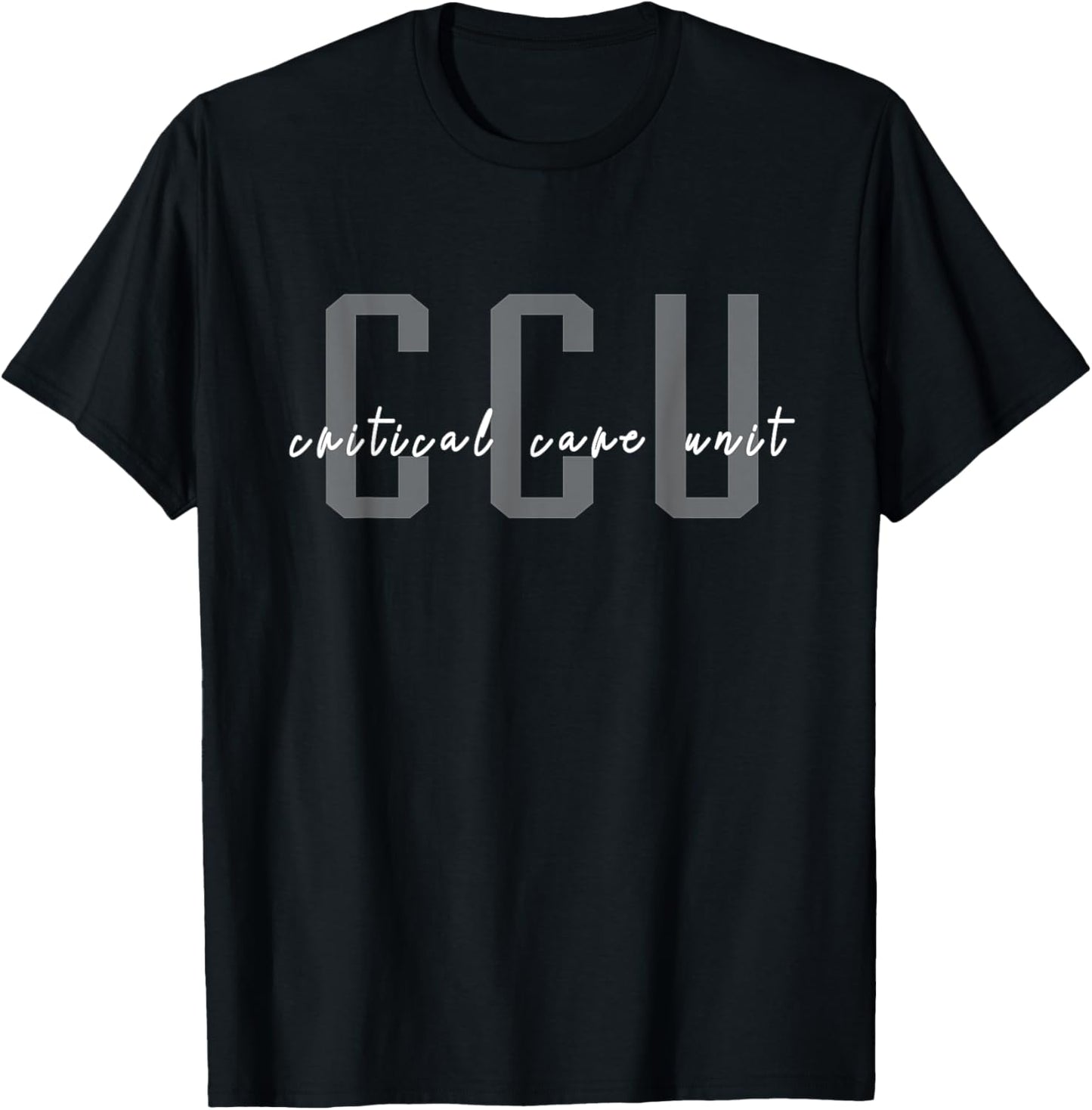 CCU Critical Care Unit Nurse T-Shirt - T-Shirt | Black
