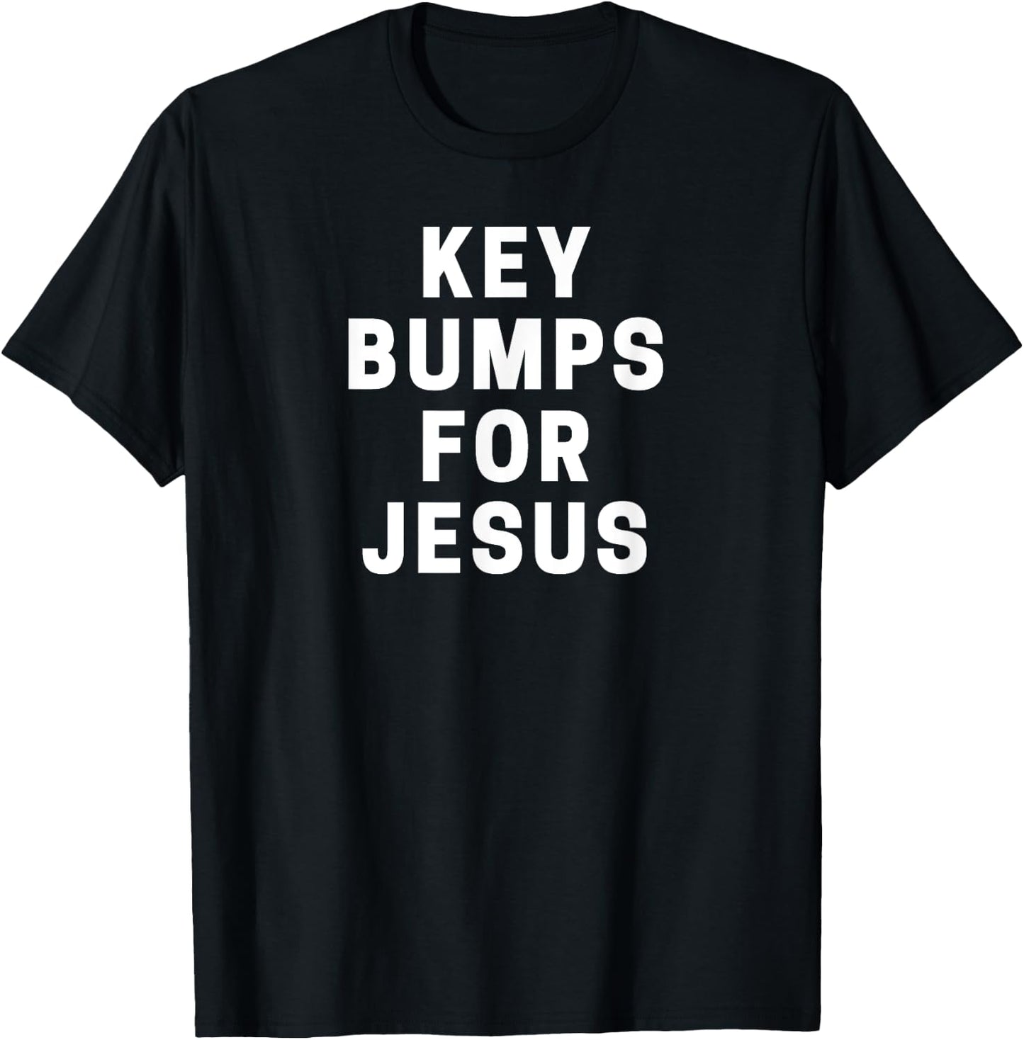 Key Bumps For Jesus T-Shirt - T-Shirt | Black