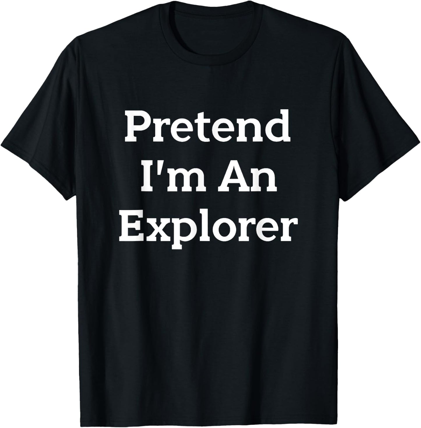Pretend I'm An Explorer Costume Funny Halloween Party T-Shirt - T-Shirt | Black