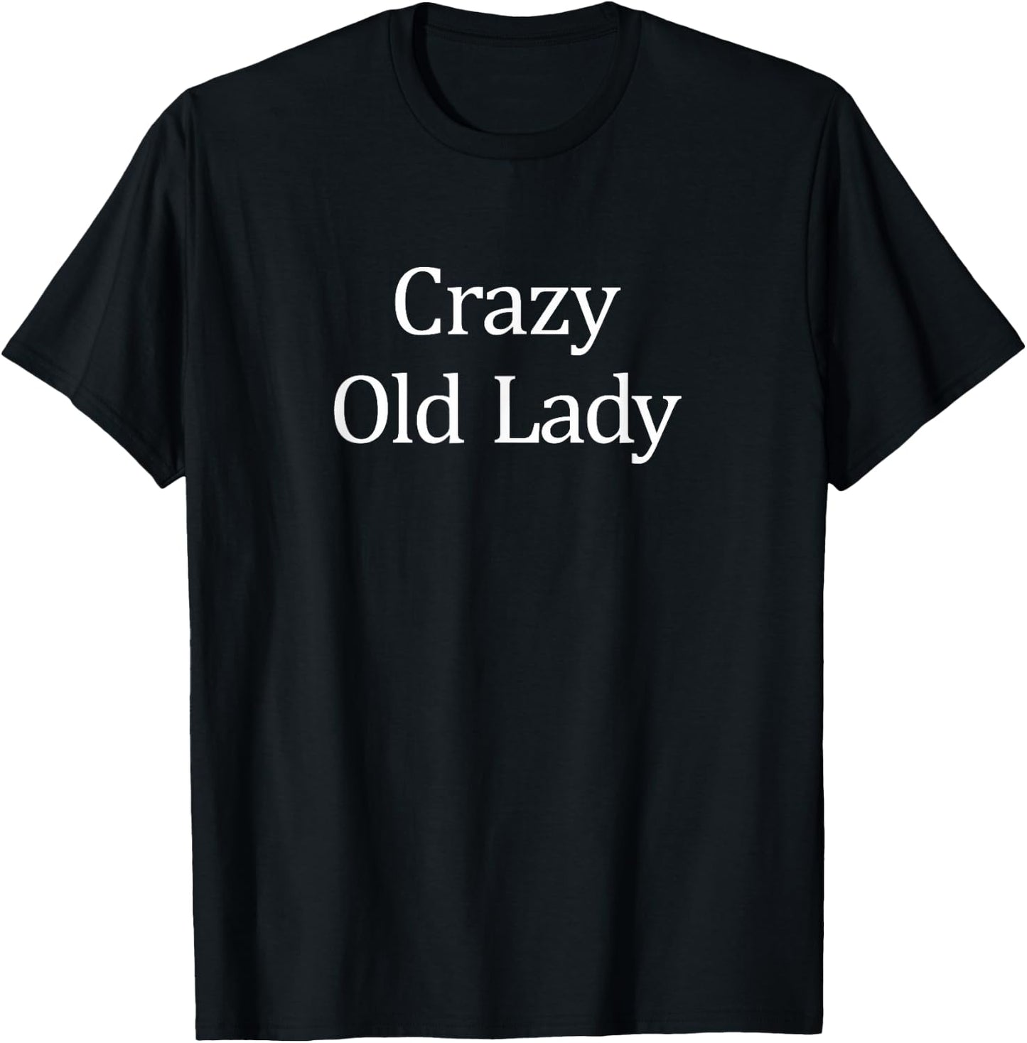 Crazy Old Lady T-Shirt - T-Shirt | Black
