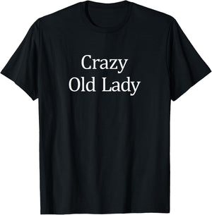 Crazy Old Lady T-Shirt - T-Shirt | Black
