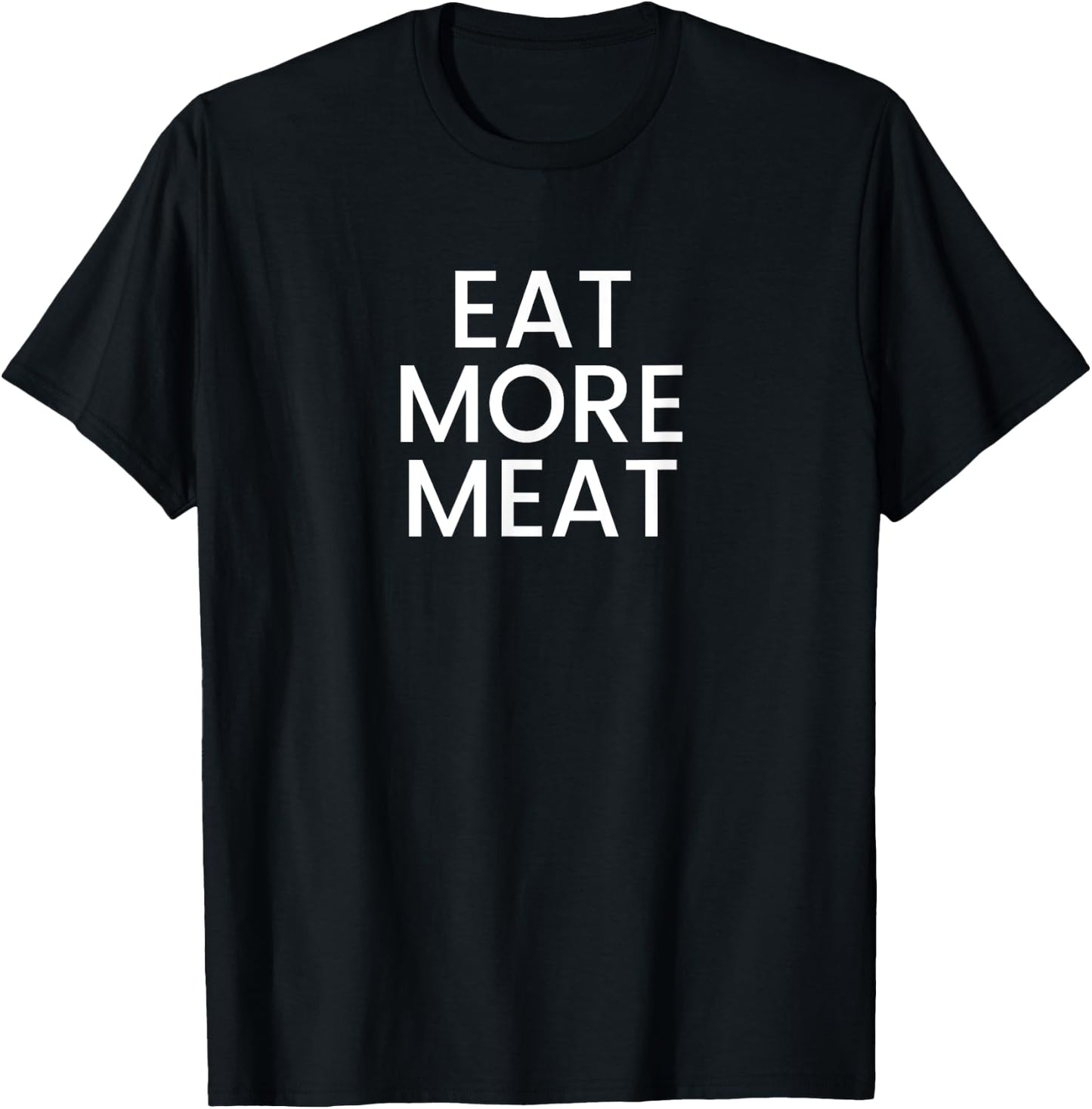 Eat More Meat T-Shirt - T-Shirt | Black