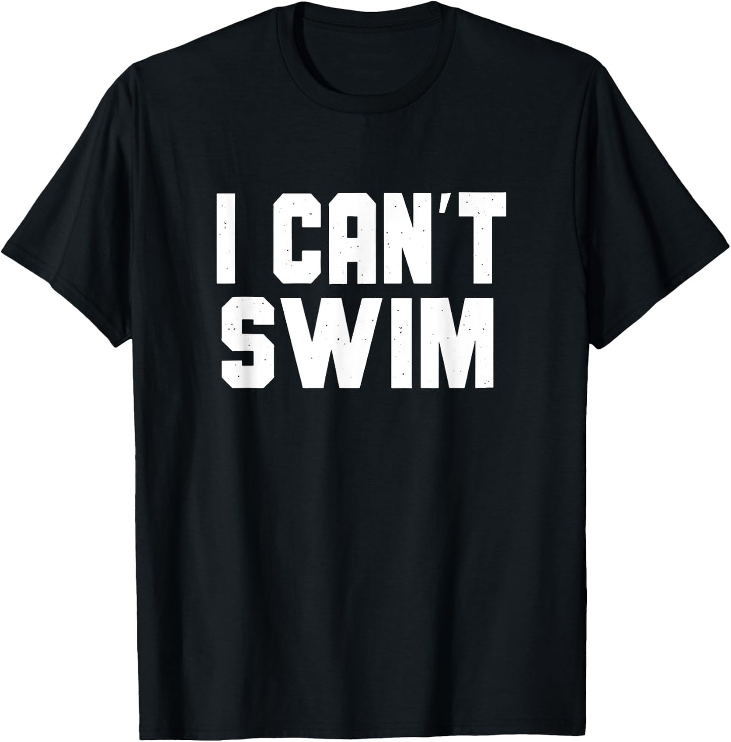 I Can't Swim, Funny Non-Swimmer Landlubber Women Girls Kids T-Shirt - T-Shirt | Black