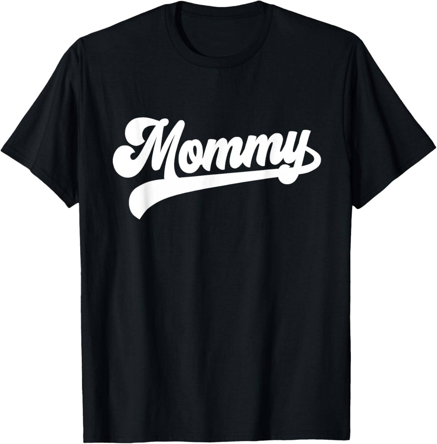 Mommy Gifts Mother's Day Mommy T-Shirt - T-Shirt | Black