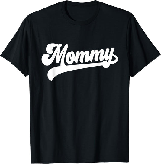 Mommy Gifts Mother's Day Mommy T-Shirt - T-Shirt | Black