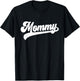 Mommy Gifts Mother's Day Mommy T-Shirt - T-Shirt | Black