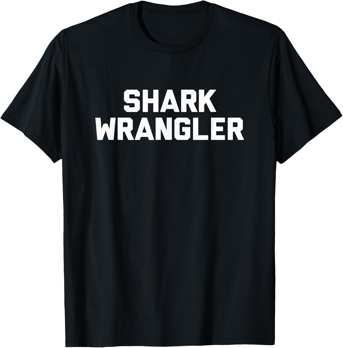 Shark Wrangler Novelty Gifts T-Shirt - T-Shirt | Black