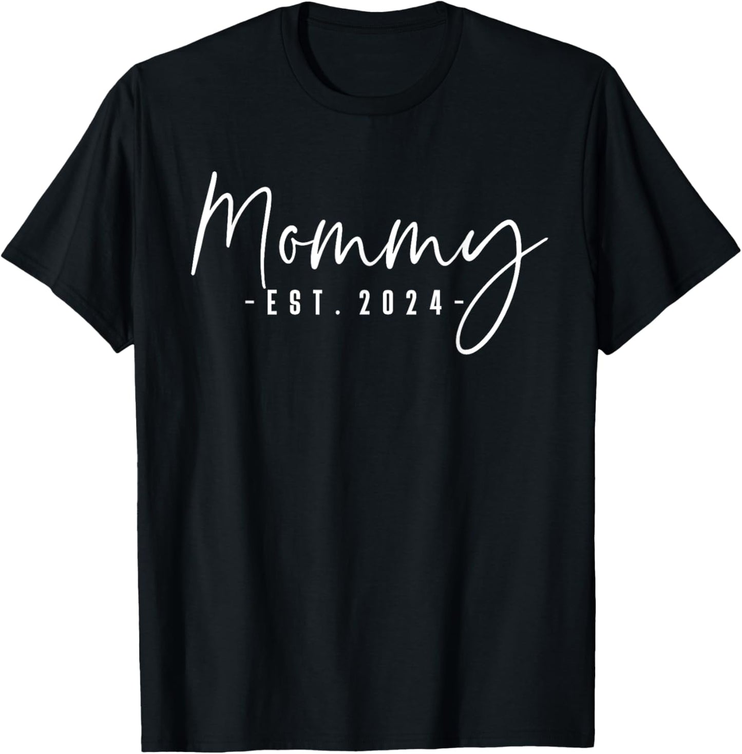Mommy Est 2024 Mommy To Be Gifts New Mom Pregnancy T-Shirt - T-Shirt | Black