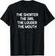 The Shorter The Girl The Louder The Mouth, Funny, Jokes T-Shirt - T-Shirt | Black