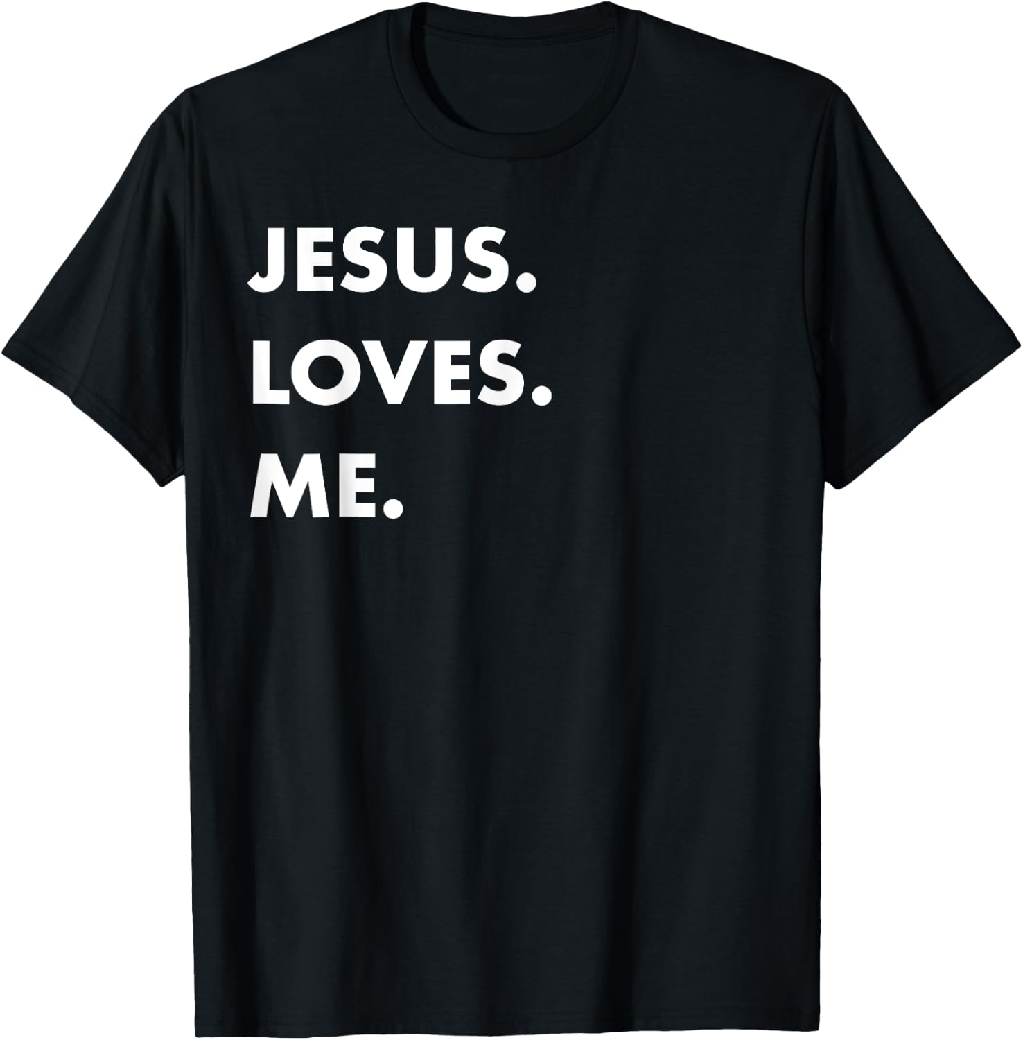 Jesus Loves Me Christian Believe God Love Faith T-Shirt - T-Shirt | Black