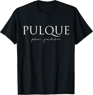 Pulque Por Favor T-Shirt - T-Shirt | Black