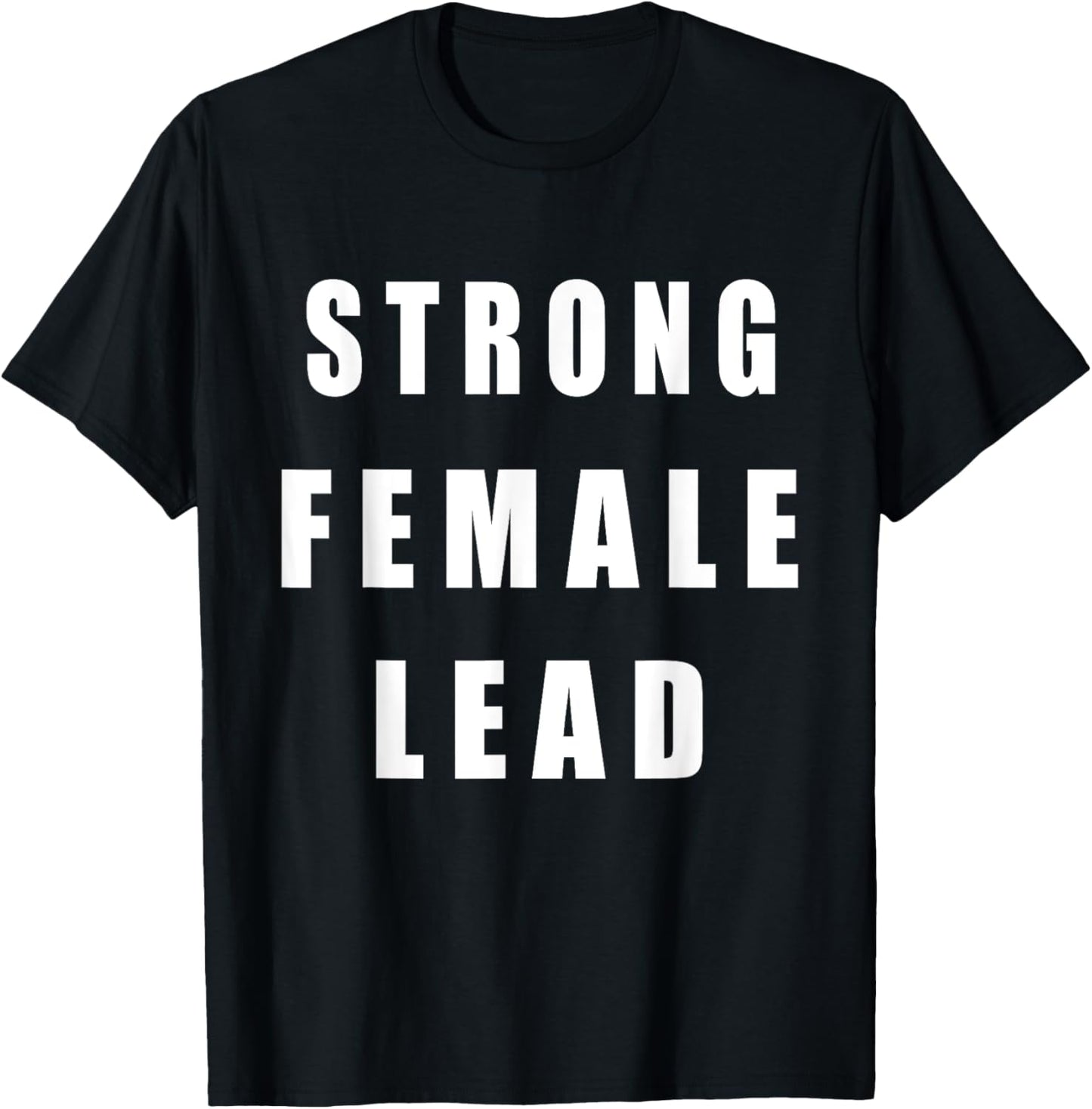 Strong Female Lead T-Shirt - T-Shirt | Black