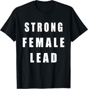 Strong Female Lead T-Shirt - T-Shirt | Black