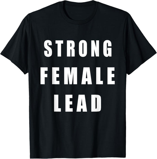 Strong Female Lead T-Shirt - T-Shirt | Black
