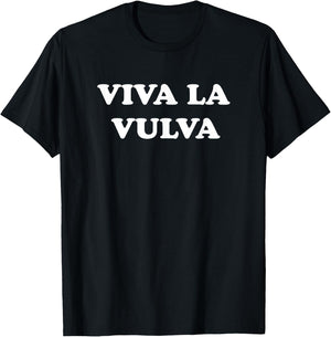 Viva La Vulva T-Shirt - T-Shirt | Black