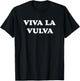 Viva La Vulva T-Shirt - T-Shirt | Black