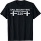 225 Bench Press Call Security Workout Gear Ironic T-Shirt - T-Shirt | Black
