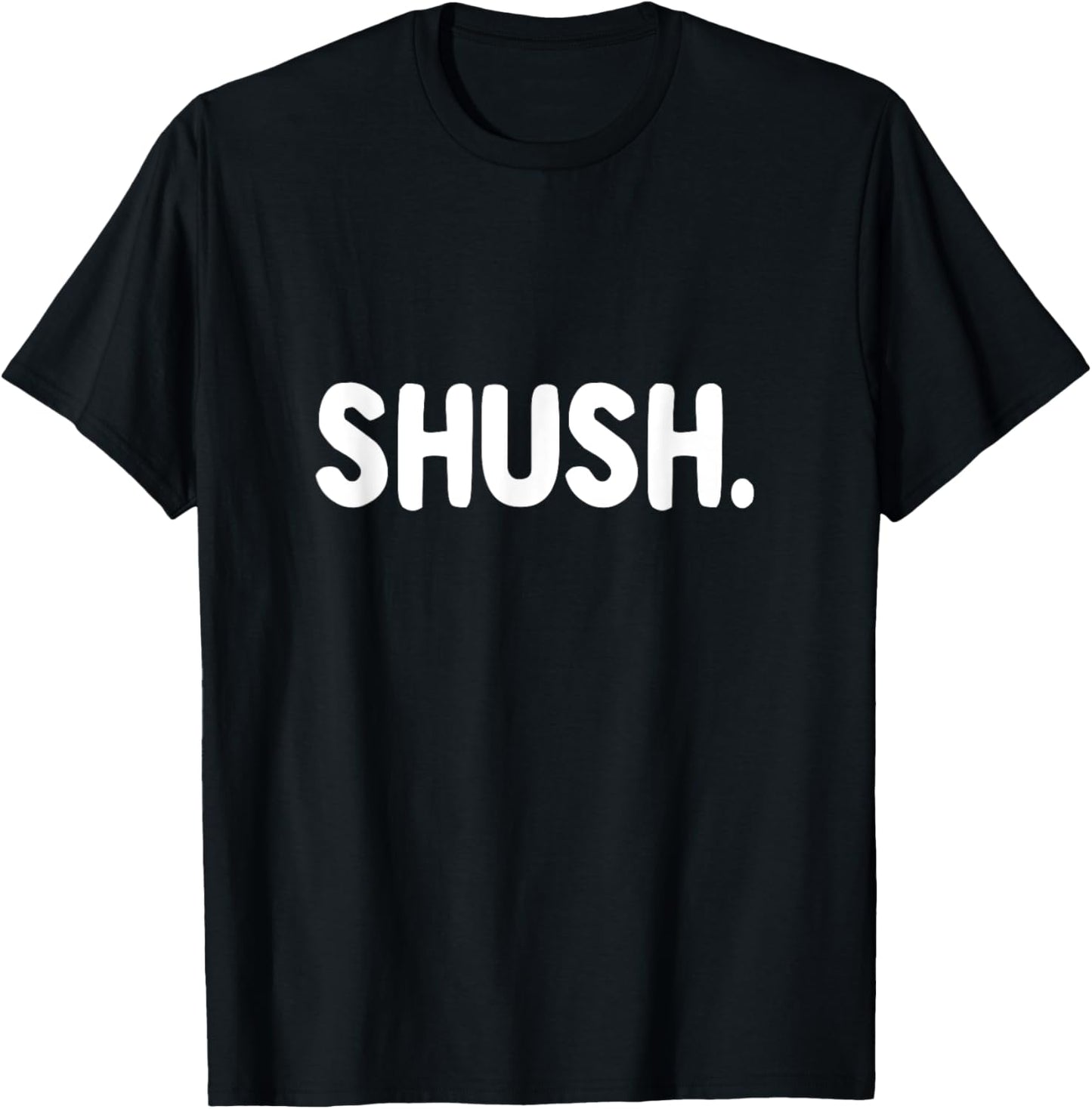 Shush - Funny Silence Hush Be Quiet Please Librarian Warning T-Shirt - T-Shirt | Black