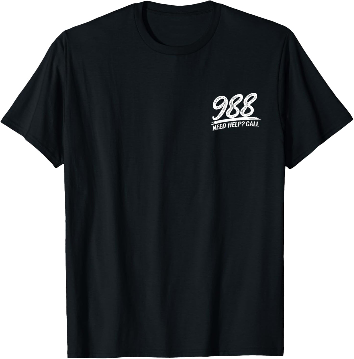 Need Help Call 988 T-Shirt - T-Shirt | Black