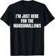 I’m Just Here For The Marshmallows Funny T-Shirt - T-Shirt | Black