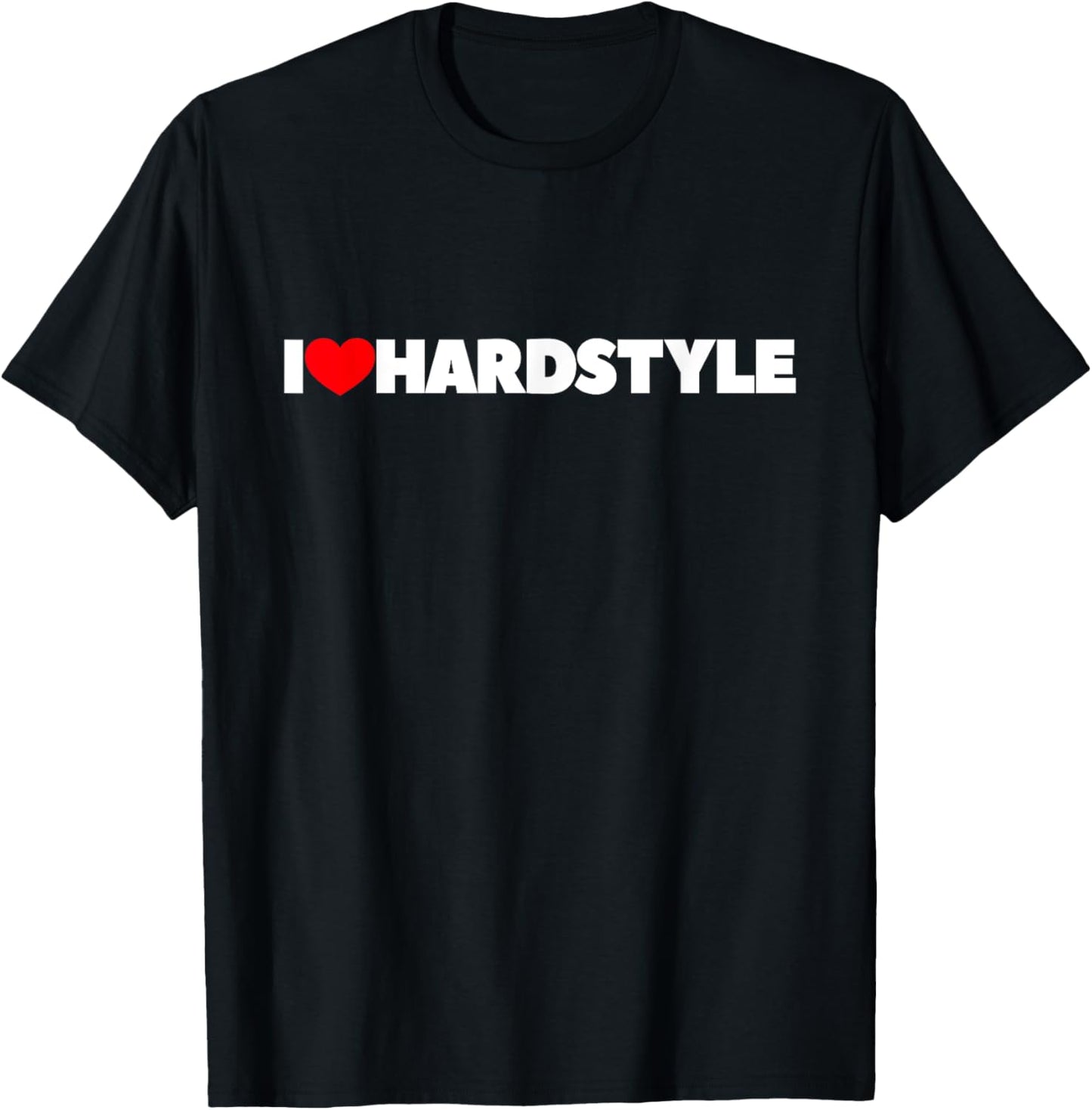 Ich liebe Hardstyle T-Shirt - T-Shirt | Black