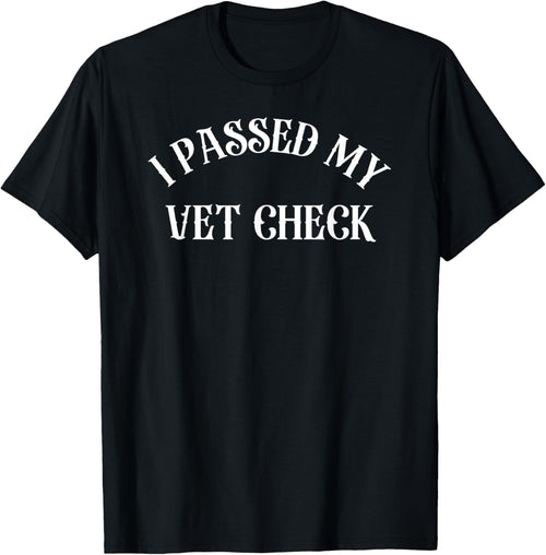 I Passed My Vet Check Pet Dog Cat Top I Passed My Vet Check Women Kids