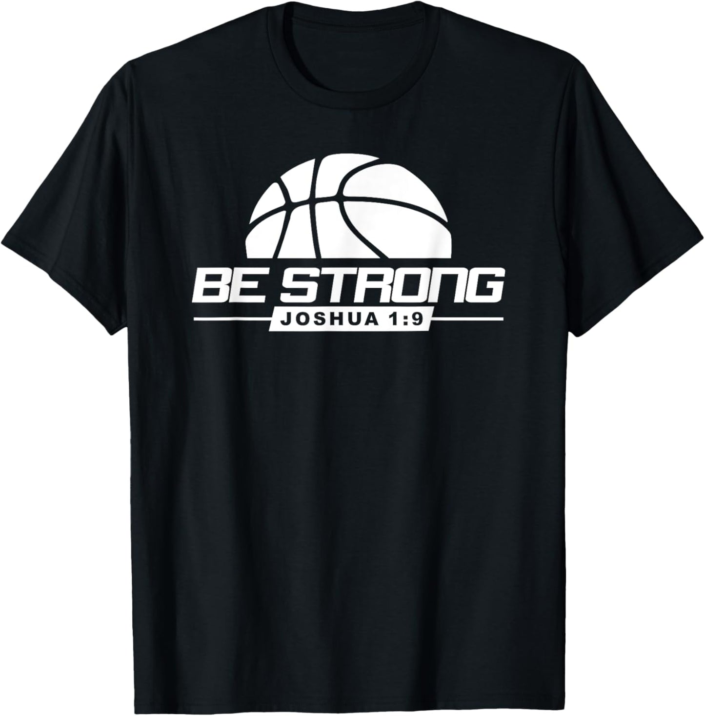 Joshua 1:9-Strong & Courageous Basketball Themed T-Shirt - T-Shirt | Black