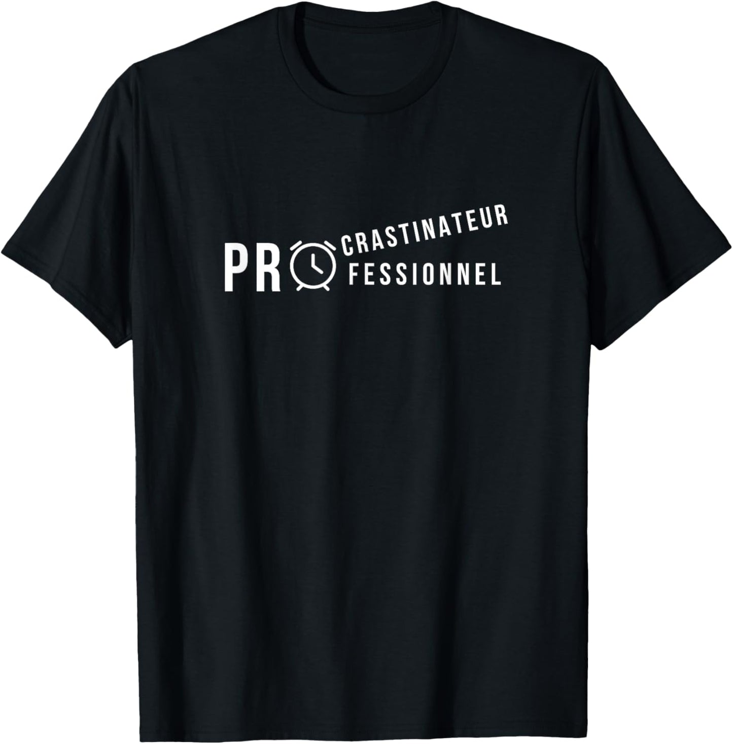 Professional Procrastinator Funny Humor Procrastinator , Black, S T-Shirt - T-Shirt | Black