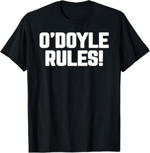 O'Doyle Rules Funny Family Motto Classic Quirky Catchphrase T-Shirt - T-Shirt | Black