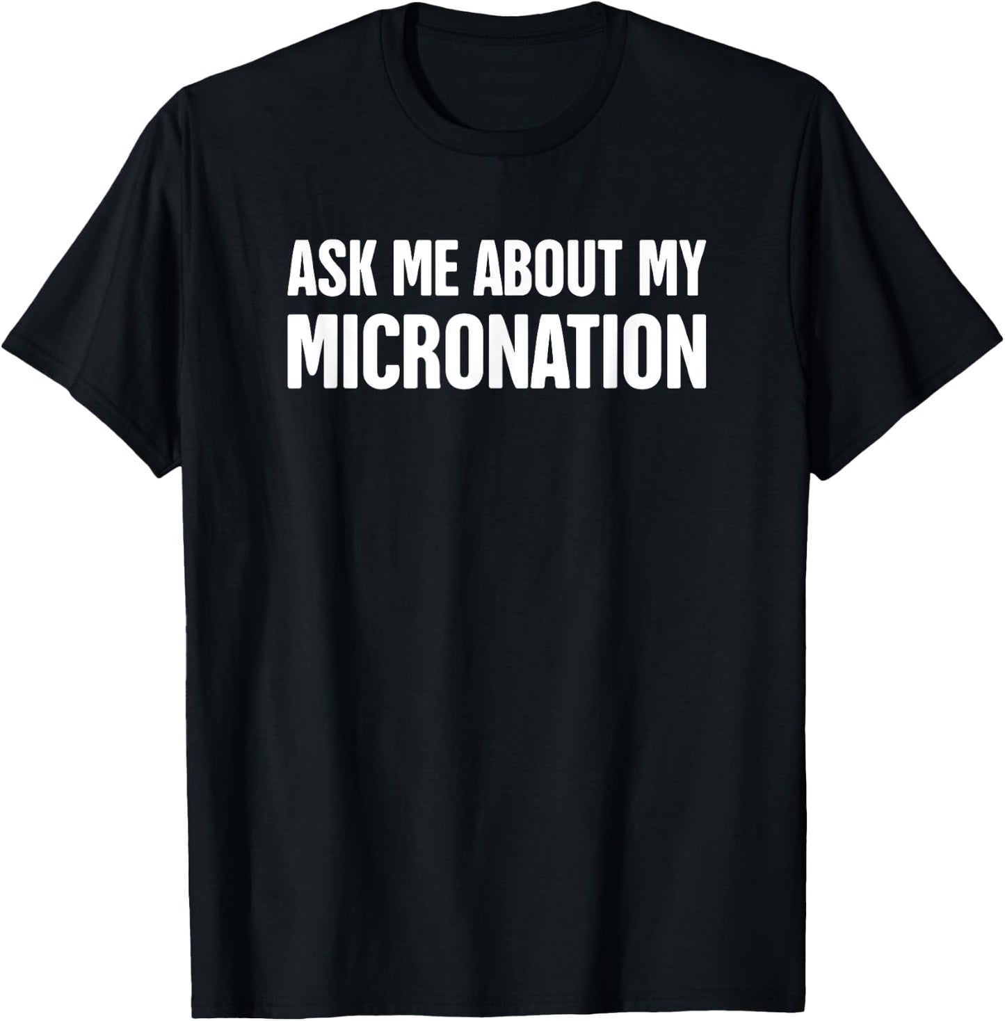 Micronation Owner / Independent Micronation T-Shirt - T-Shirt | Black