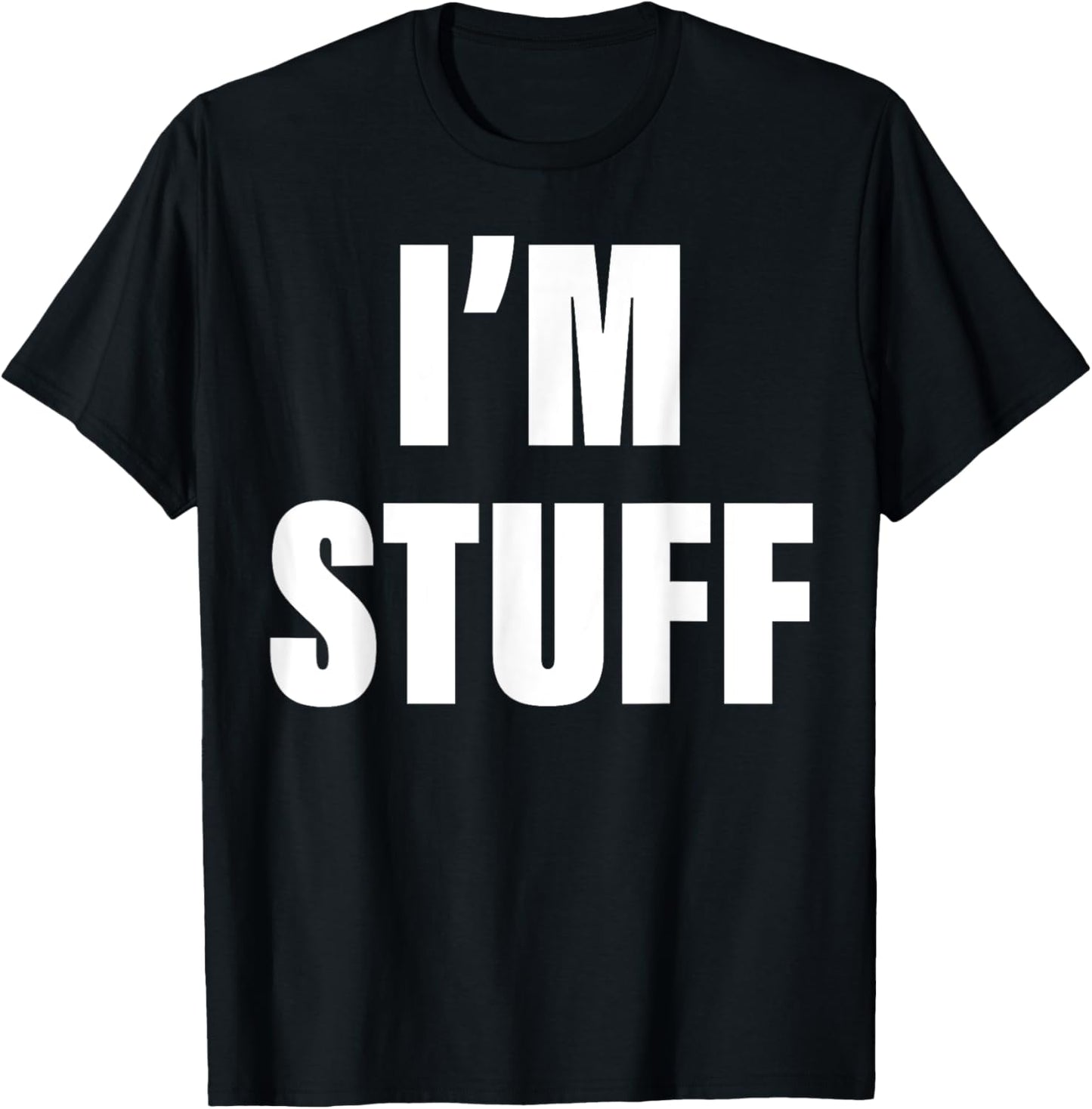 I'm Stuff Funny Couple I Was Doing Stuff T-Shirt - T-Shirt | Black