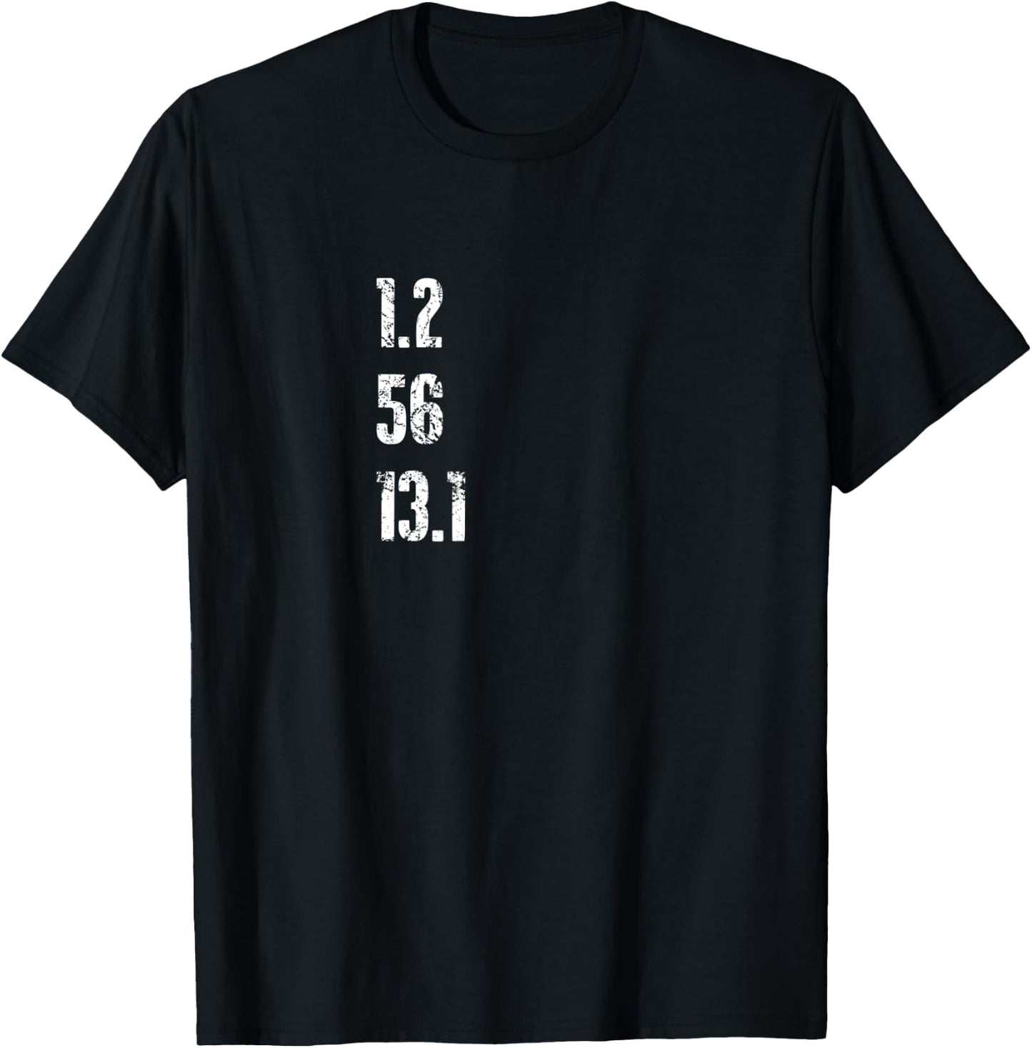 Half Triathlon 1.2 Swim 56 Bike 13.1 Run Triathlete T Shirt T-Shirt - T-Shirt | Black