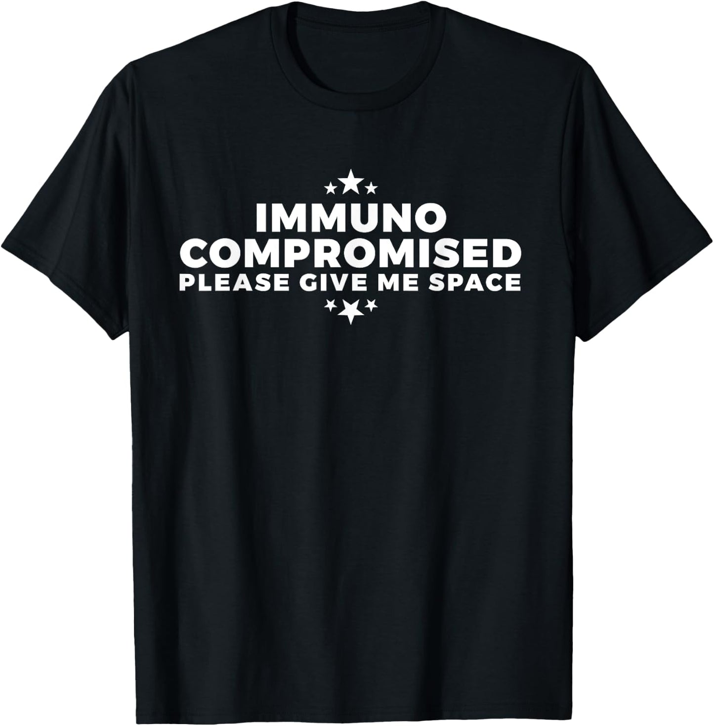 Immunocompromised - Please Give Me Space T-Shirt - T-Shirt | Black