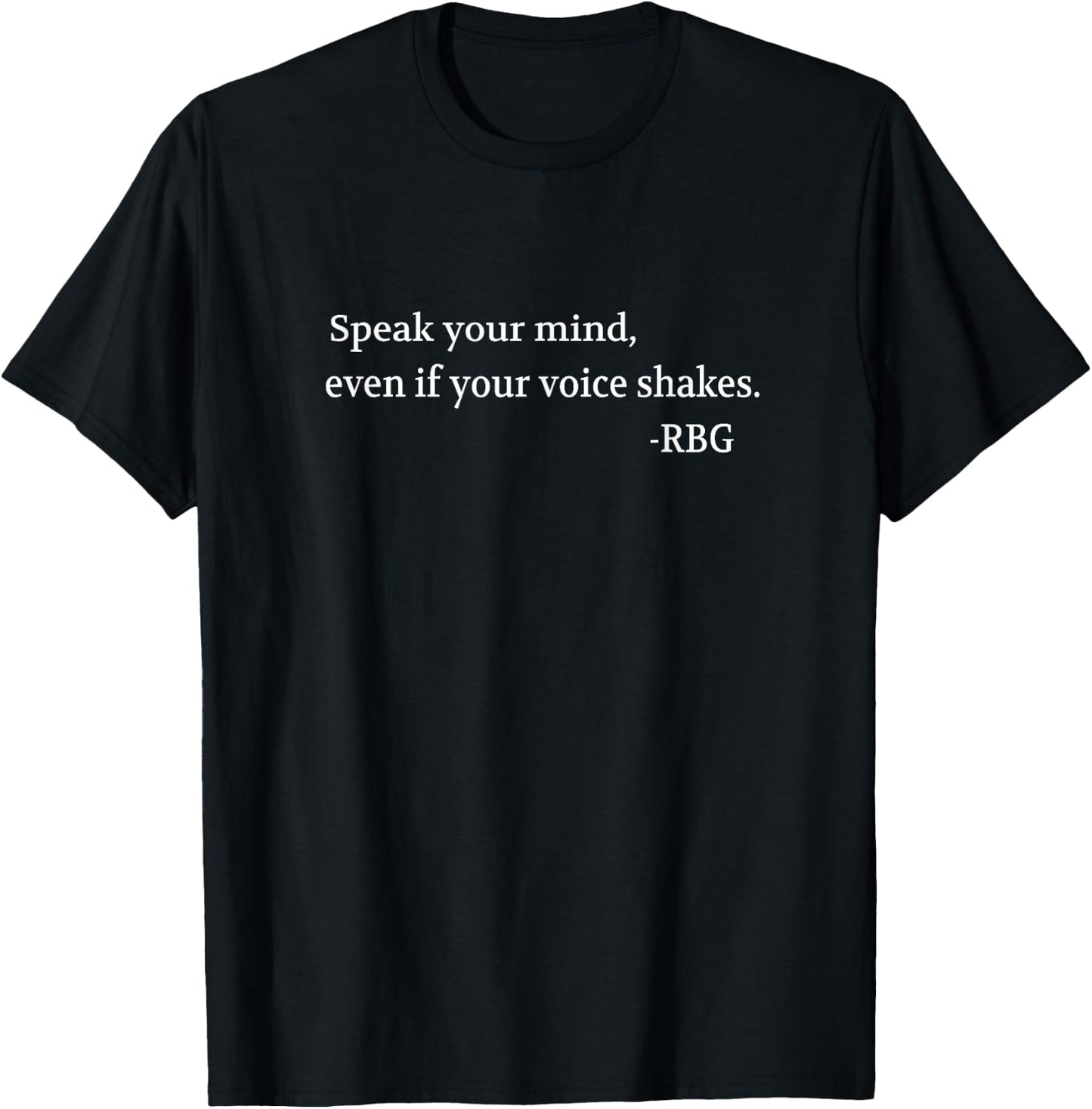 Speak Your Mind Even If Your Voice Shakes Quotes feminist T-Shirt - T-Shirt | Black