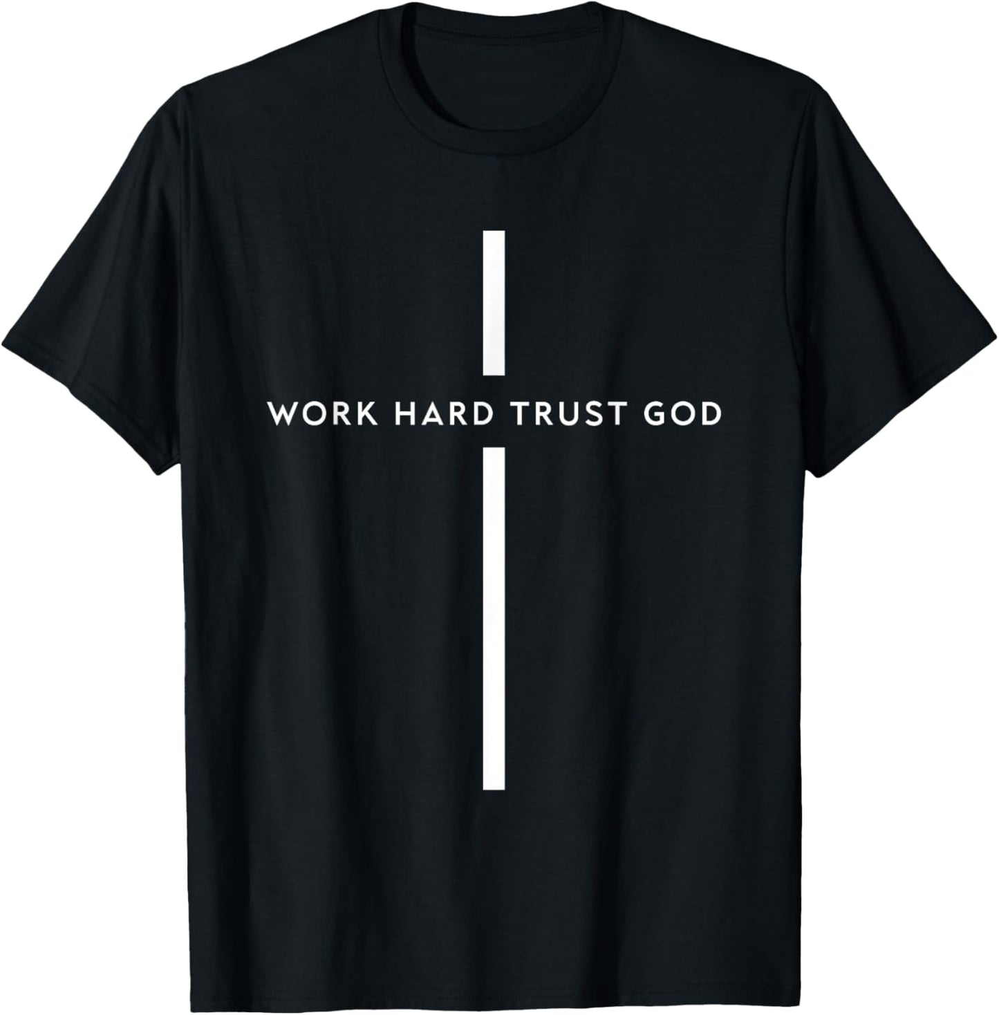 Work Hard Trust God Funny Christian Faith Bible T-Shirt - T-Shirt | Black