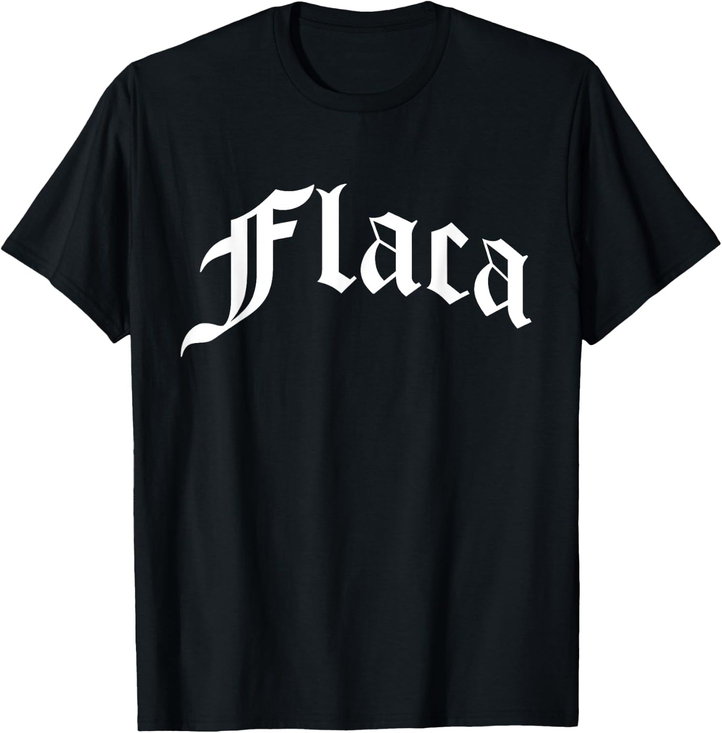 Flaca Chola Chicana Mexican American Pride Hispanic Latino T-Shirt - T-Shirt | Black