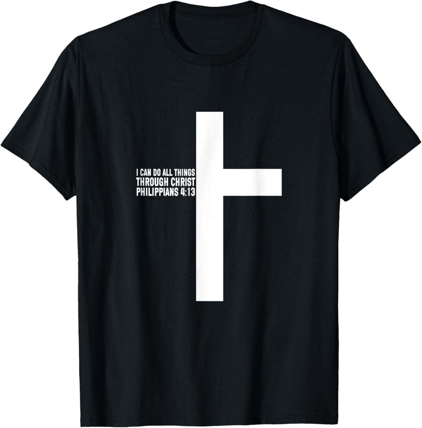 All Things Through Christ Philippians 4 13 Christian T-Shirt - T-Shirt | Black