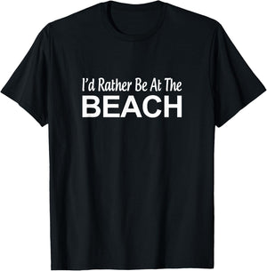 I'd Rather Be At The Beach - Men Women Girls Kids T-Shirt - T-Shirt | Black