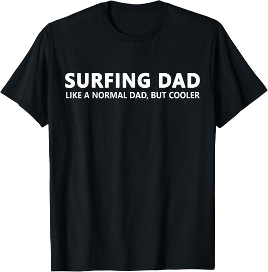 Surfing Dad Surfer Father Surf Dad T-Shirt - T-Shirt | Black