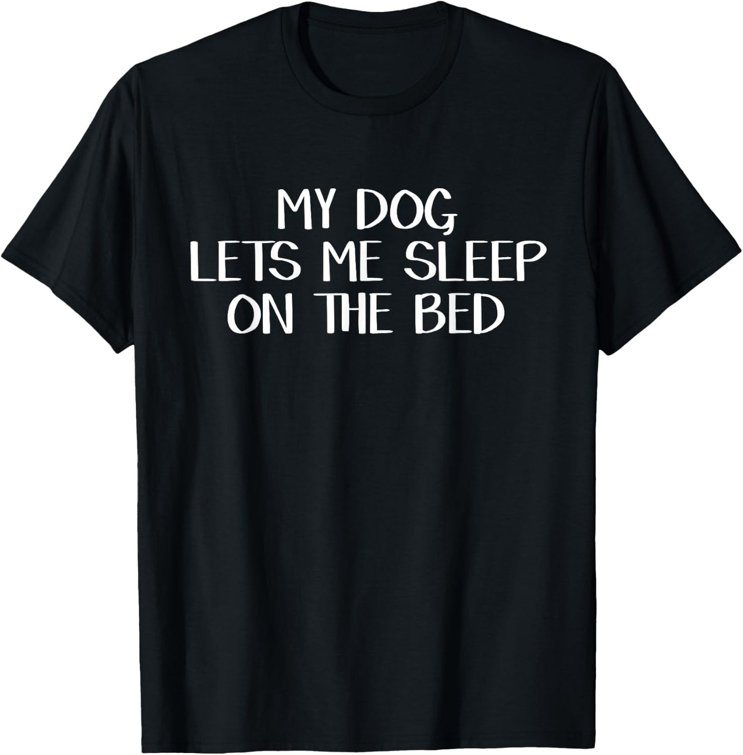My dog lets me sleep on the bed Women Kids T-Shirt - T-Shirt | Black