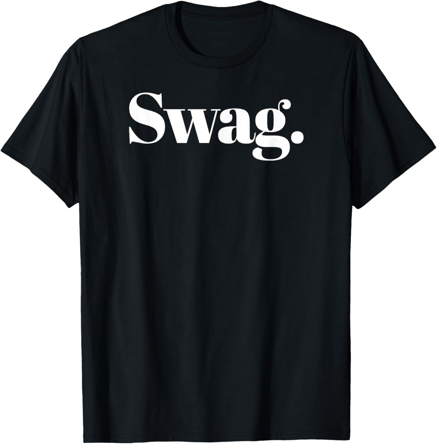 That Says Swag - That Says The Word Swag T-Shirt - T-Shirt | Black
