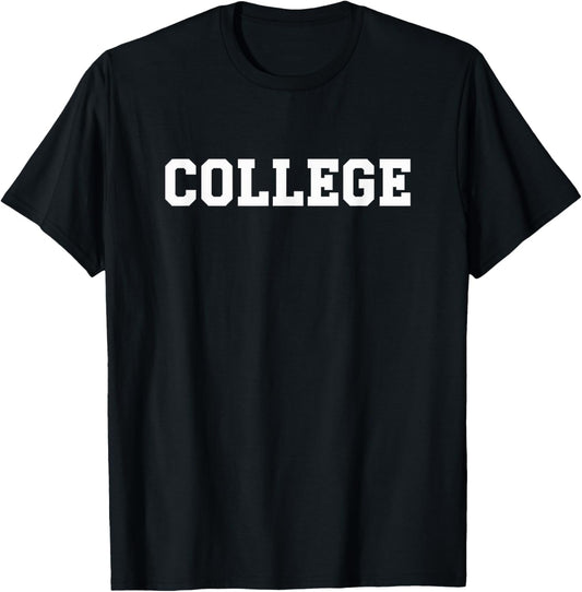COLLEGE | Film Movie Wardrobe Shirt That Says COLLEGE T-Shirt - T-Shirt | Black