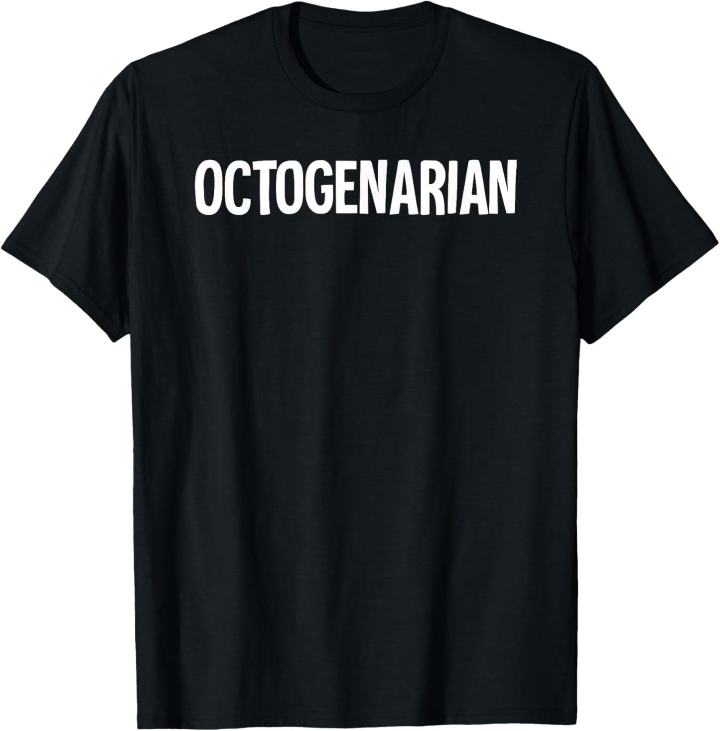 Octogenarian T-Shirt - T-Shirt | Black
