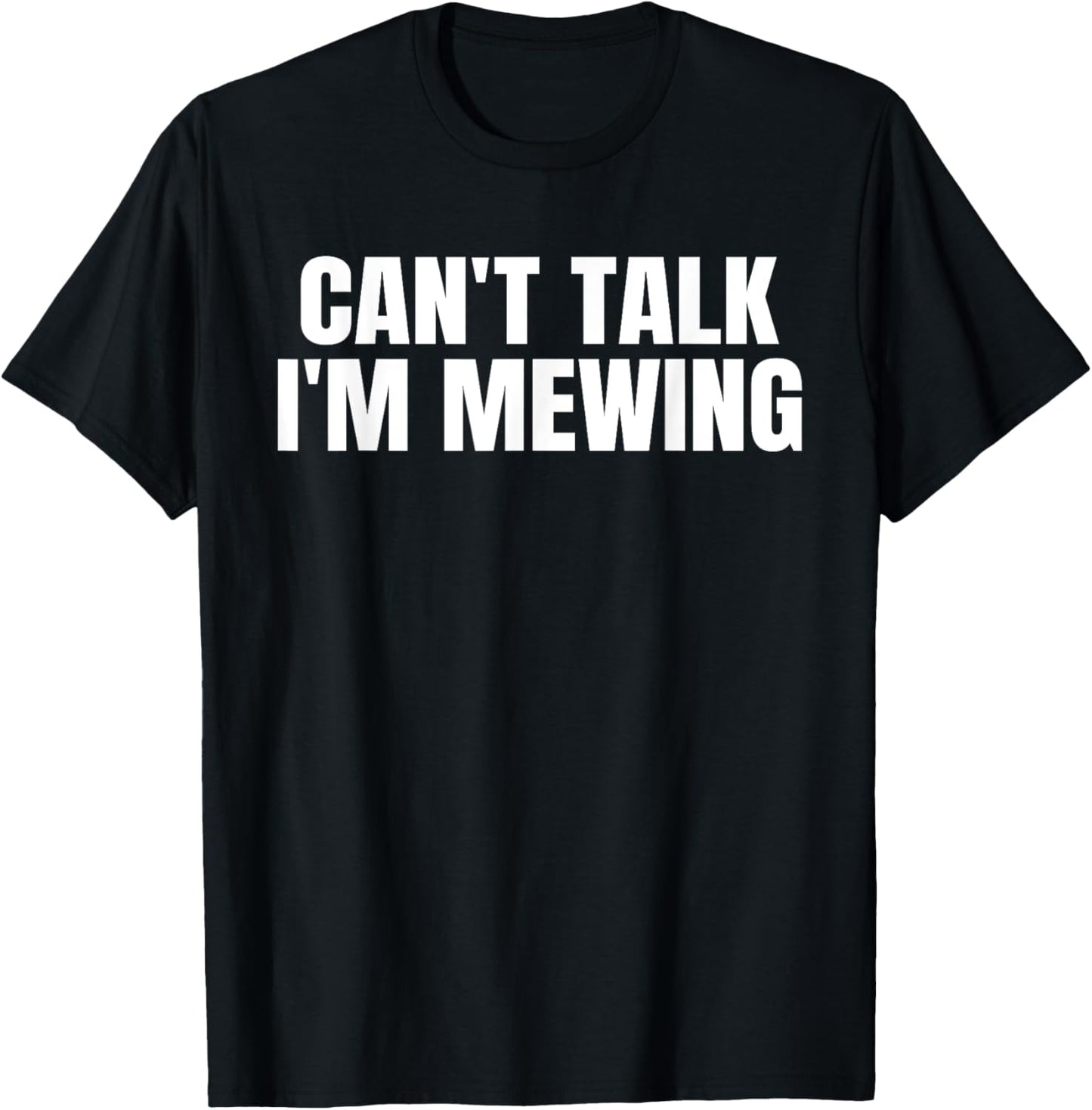 Fitness Workout Gym Motivation Inspire Gifts Can't Talk I'm Mewing Motivational Idea Vintage Funny Quote T-Shirt - T-Shirt | Black