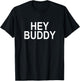 Hey Buddy Women's T-Shirt - T-Shirt | Black