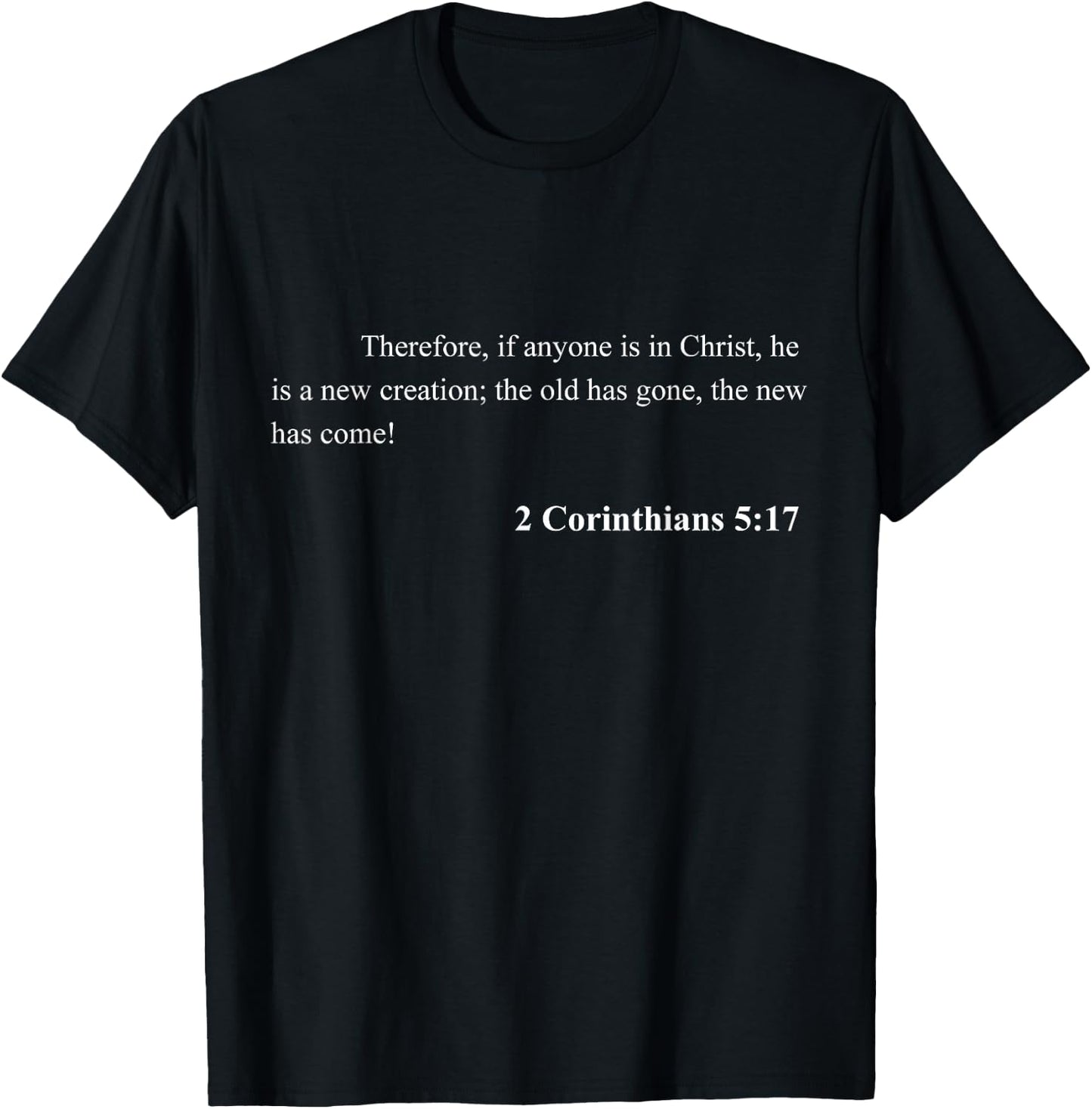 Bible Verse 2 Corinthians 5:17 Christian Jesus Psalm T-Shirt - T-Shirt | Black