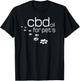 CBD For Pets Hemp Treats Cannabis Oil Cats Dogs CBD Oil T-Shirt - T-Shirt | Black