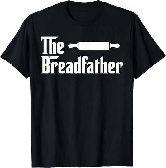 The Bread Father Funny Baker T-Shirt - T-Shirt | Black