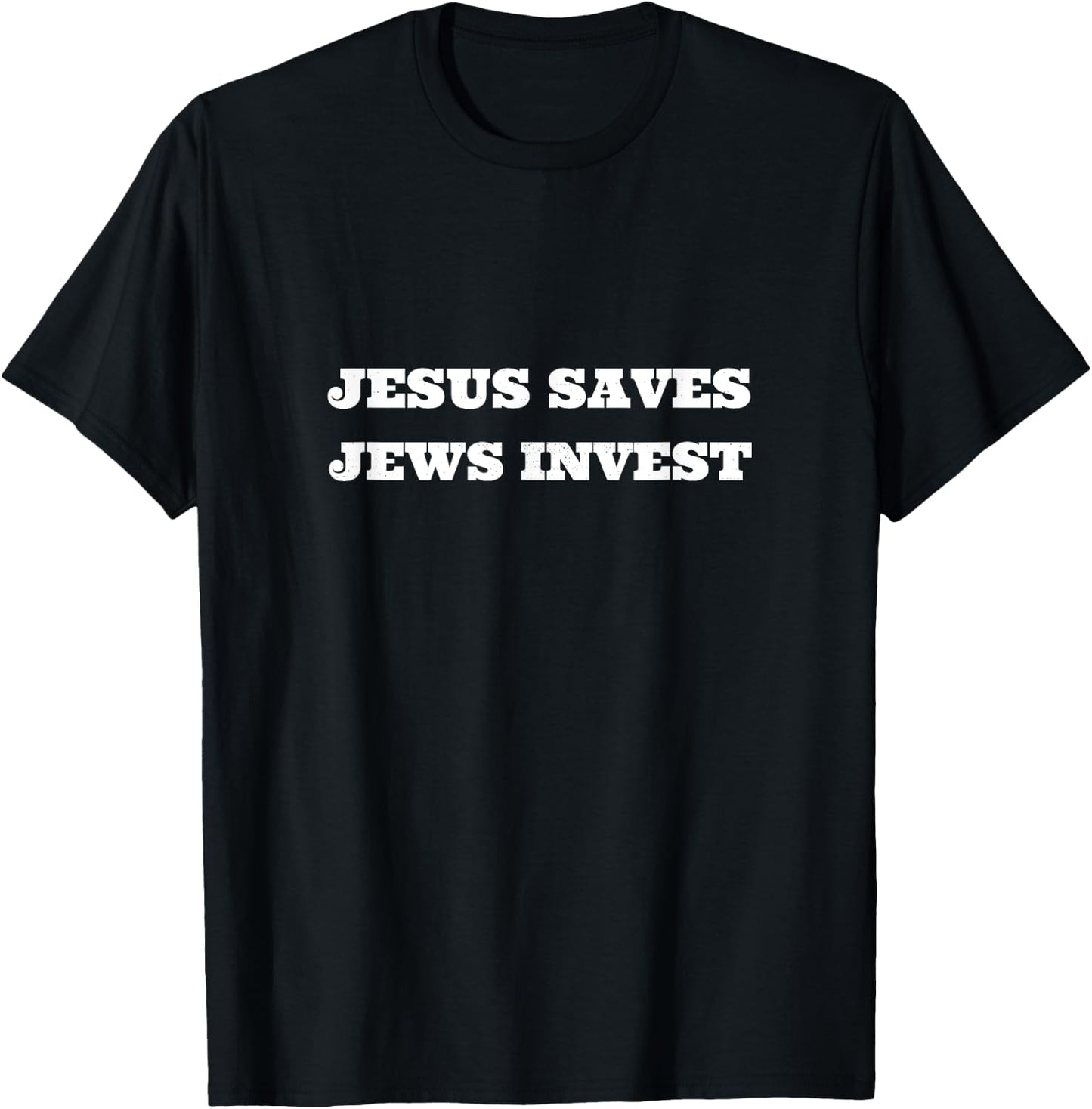 Jesus Saves Jews Invest Funny Jewish Finance Money Advisor T-Shirt - T-Shirt | Black