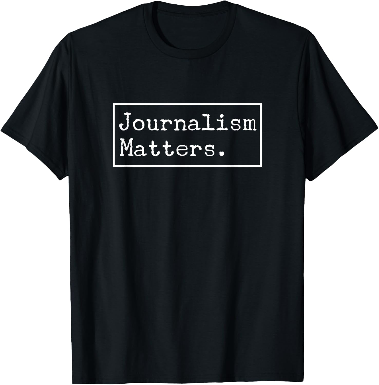 Journalism Matters Funny Journalist Writer Gift T-Shirt - T-Shirt | Black
